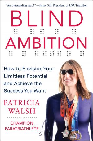 Book cover of Blind Ambition: How to Envision Your Limitless Potential and Achieve the Success You Want