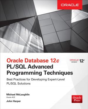 Cover of the book Oracle Database 12c PL/SQL Advanced Programming Techniques by Bruce E. Poling, John M. Prausnitz, John P. O'Connell