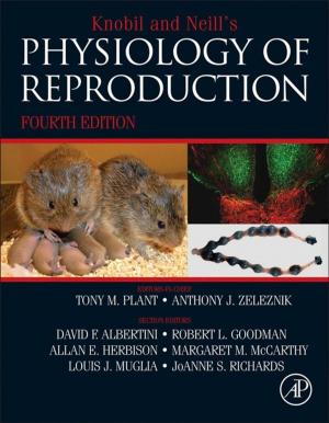 Cover of the book Knobil and Neill's Physiology of Reproduction by Bob Hayes, Kathleen Kotwica, PhD