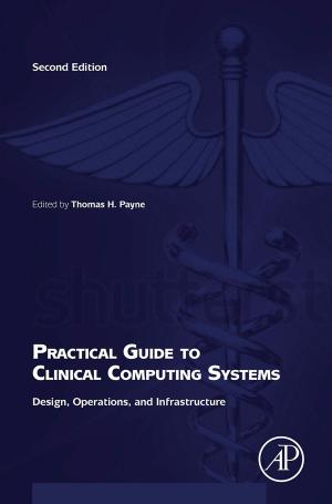 Cover of the book Practical Guide to Clinical Computing Systems by Ian Hickman, EUR.ING, BSc Hons, C. Eng, MIEE, MIEEE