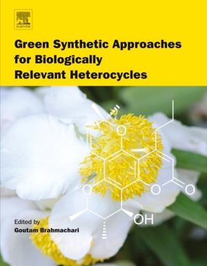 Cover of the book Green Synthetic Approaches for Biologically Relevant Heterocycles by Dayv Lowry, Shawn E. Larson
