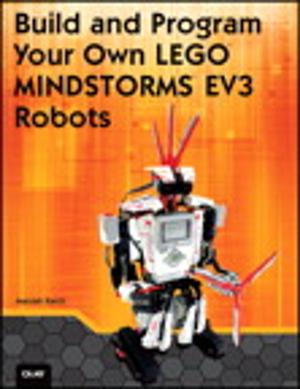 bigCover of the book Build and Program Your Own LEGO Mindstorms EV3 Robots by 