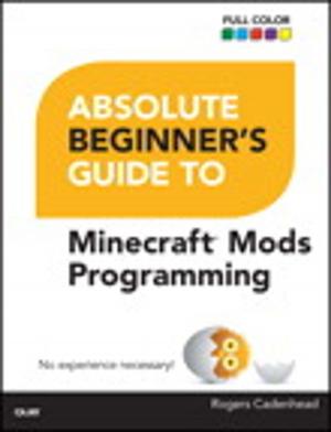 Cover of the book Absolute Beginner's Guide to Minecraft Mods Programming by Sayed Hashimi, William Bartholomew