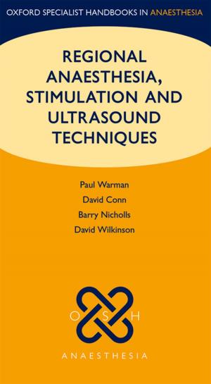 Cover of the book Regional Anaesthesia, Stimulation, and Ultrasound Techniques by 
