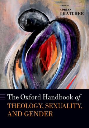 Cover of The Oxford Handbook of Theology, Sexuality, and Gender