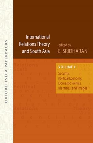 Cover of the book International Relations Theory and South Asia (OIP) by 