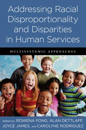 Cover of the book Addressing Racial Disproportionality and Disparities in Human Services by 