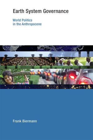 Cover of the book Earth System Governance by Kenneth Traub, Sanjay Sarma, Linda Bernardi