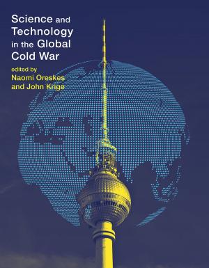 Cover of the book Science and Technology in the Global Cold War by Michael F. Leruth