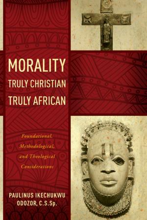 Cover of the book Morality Truly Christian, Truly African by 