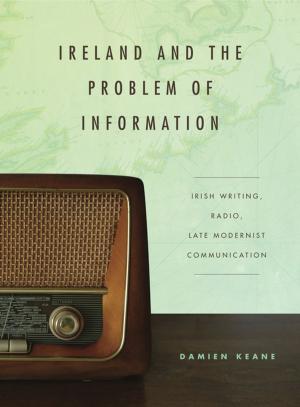 Cover of the book Ireland and the Problem of Information by Fred Lewis Pattee, Joshua R. Brown