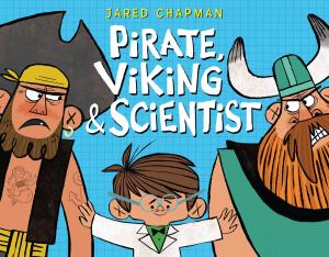 Cover of the book Pirate, Viking &amp; Scientist by Patrick McDonnell