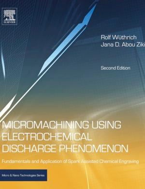 Cover of the book Micromachining Using Electrochemical Discharge Phenomenon by Gefei Liu, Boyun Guo