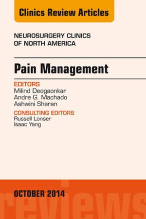 Cover of the book Pain Management, An Issue of Neurosurgery Clinics of North America, E-Book by Christopher Ofenstein