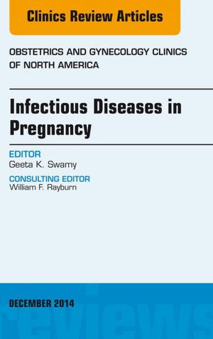 Cover of the book Infectious Diseases in Pregnancy, An Issue of Obstetrics and Gynecology Clinics, E-Book by Stephen D. Krau, PhD, RN, CNE, CT