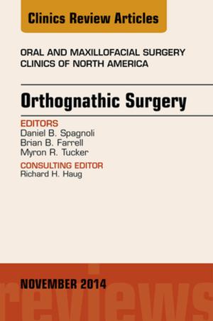 Cover of Orthognathic Surgery, An Issue of Oral and Maxillofacial Clinics of North America, E-Book