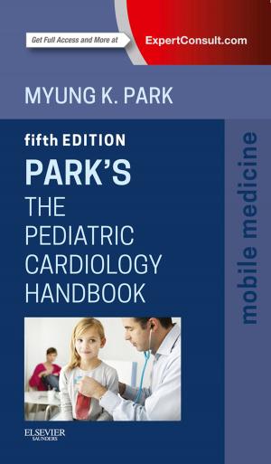 Cover of the book The Pediatric Cardiology Handbook E-Book by Fiona Mantle, BSc, RN, RHV, Cert Ed, RNT, Denise Tiran, MSc RM PGCEA