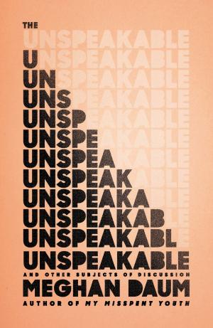 Cover of the book The Unspeakable by Jake Halpern