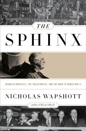 Cover of the book The Sphinx: Franklin Roosevelt, the Isolationists, and the Road to World War II by Dale Carpenter