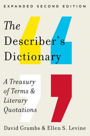 Cover of the book The Describer's Dictionary: A Treasury of Terms &amp; Literary Quotations (Expanded Second Edition) by Frank E. Vargo