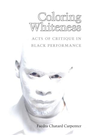 Cover of the book Coloring Whiteness by Tobin Anthony Siebers