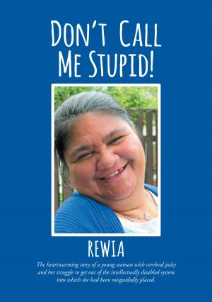 Cover of the book Don't Call Me Stupid! by Valmai Redhead