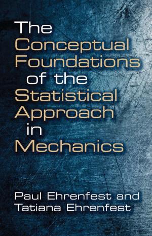 Cover of the book The Conceptual Foundations of the Statistical Approach in Mechanics by Tyler Davidson
