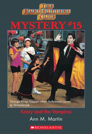 Cover of the book The Baby-Sitters Club Mystery #15: Kristy and the Vampires by Blake Nelson