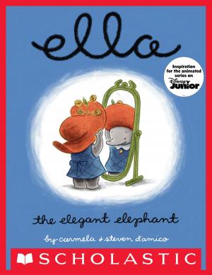 Cover of the book Ella The Elegant Elephant by Eric Luper