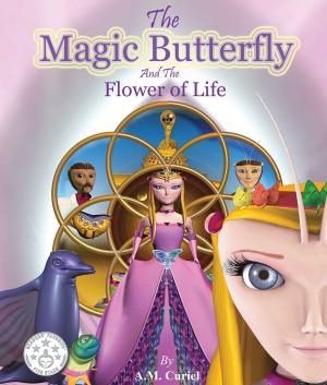 Cover of the book The Magic Butterfly and the Flower of Life by Kallie Ross