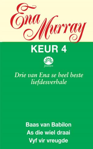 Cover of the book Ena Murray Keur 4 by Schalkie van Wyk