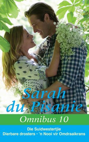 Cover of the book Sarah du Pisanie Omnibus 10 by Annelize Morgan