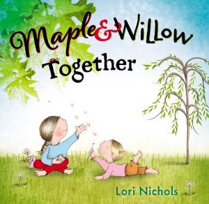 Cover of the book Maple & Willow Together by HP Newquist