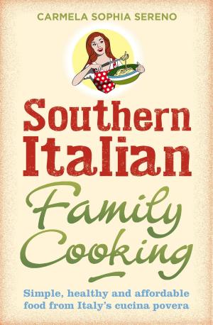 Cover of the book Southern Italian Family Cooking by Edward Chaney