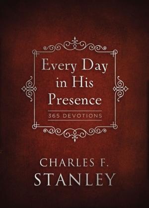 Cover of the book Every Day in His Presence by Ted Dekker