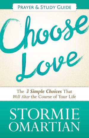 Cover of the book Choose Love Prayer and Study Guide by Sally John