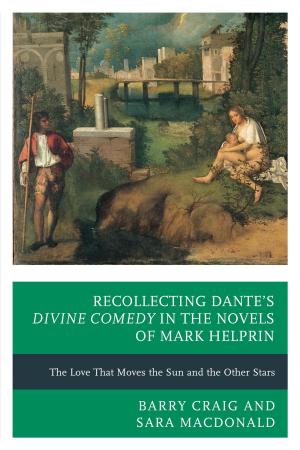 Cover of the book Recollecting Dante's Divine Comedy in the Novels of Mark Helprin by Luis Galanes Valldejuli
