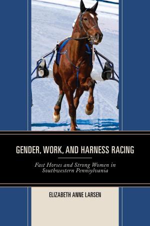 Cover of the book Gender, Work, and Harness Racing by Hebert, Danoff