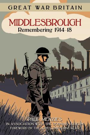 Cover of the book Great War Britain Middlesbrough by Ian Hernon