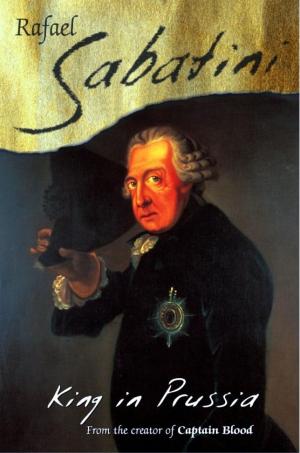 Cover of the book King In Prussia by Julian Symons