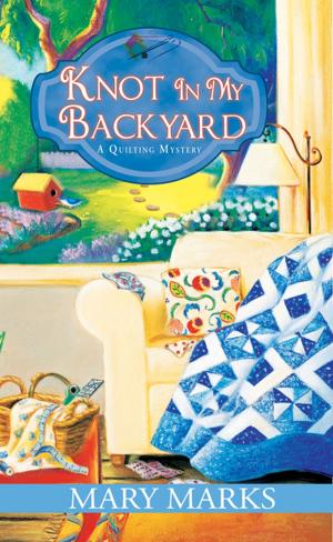 Cover of the book Knot in My Backyard by Alyssa Maxwell