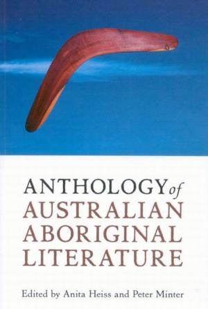 Cover of the book Anthology of Australian Aboriginal Literature by Derek H. Burney, Fen Osler Hampson