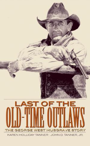 Cover of the book Last of the Old-Time Outlaws by Mary Maillard