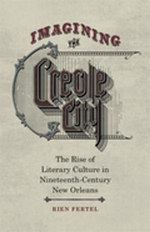 Cover of the book Imagining the Creole City by Catherine W. Carter