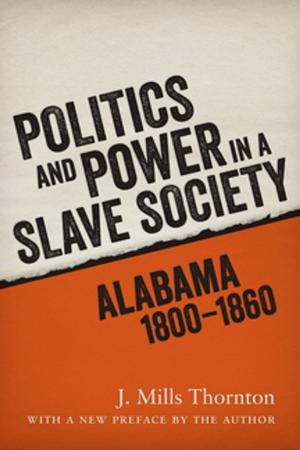 Book cover of Politics and Power in a Slave Society