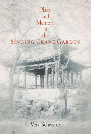 Cover of the book Place and Memory in the Singing Crane Garden by Elise Lemire
