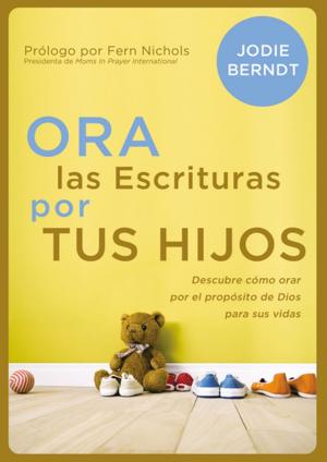 Cover of the book Ora las Escrituras por tus hijos by Gary L. Thomas