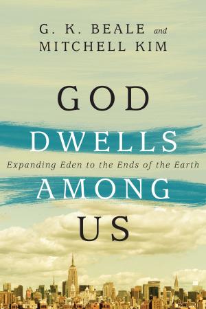 Cover of the book God Dwells Among Us by David M. Csinos, Ivy Beckwith
