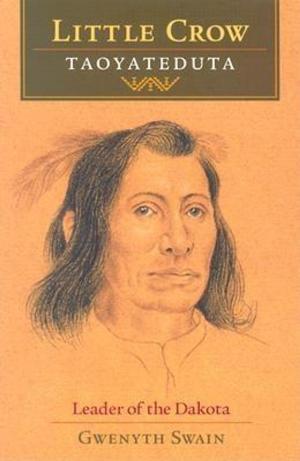 Cover of the book Little Crow/Taoyateduta by Arnold Alanen