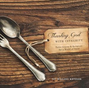 Cover of the book Thanking God With Integrity by Matthew Pryor